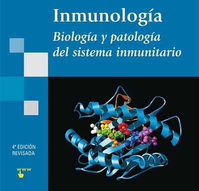 Inmunología: Biología y Patología del sistema inmunitario