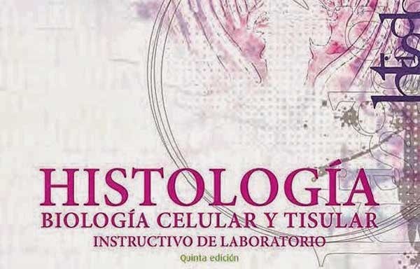 Histología, Biología celular y tisular instructivo de laboratorio.