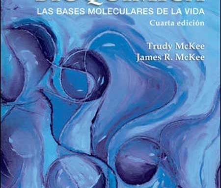 Bioquímica de las bases moleculares de la vida