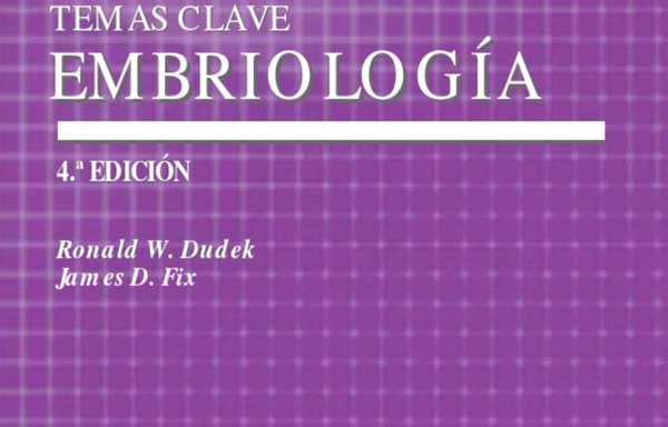 Temas clave de Embriología, 4a Edición